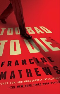 Too Bad To Die: A Novel