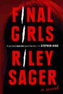 Final Girls: A Novel by Riley Sager