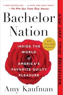 Bachelor Nation: Inside The World Of America's Favorite Guilty Pleasure