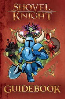 Front cover_Shovel Knight Guidebook