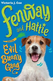 Couverture_Fenway And Hattie And The Evil Bunny Gang