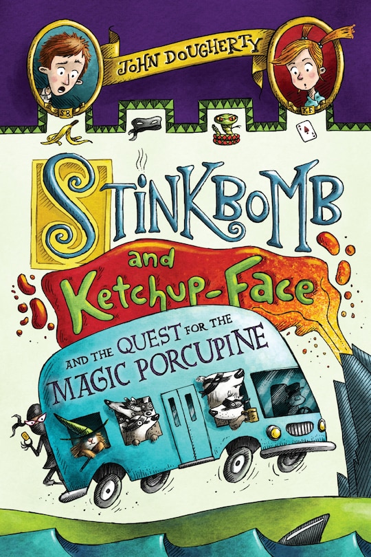 Front cover_Stinkbomb And Ketchup-face And The Quest For The Magic Porcupine