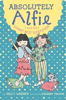 Front cover_Absolutely Alfie And The Worst Best Sleepover