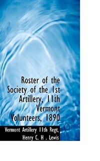 Front cover_Roster of the Society of the 1st Artillery, 11th Vermont Volunteers, 1890