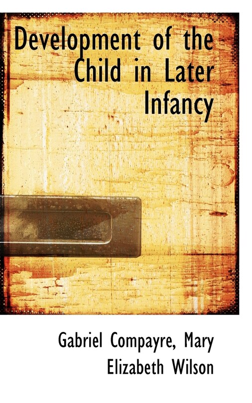 Development of the Child in Later Infancy