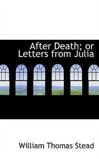 After Death or Letters from Julia