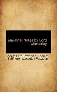 Marginal Notes by Lord Macaulay