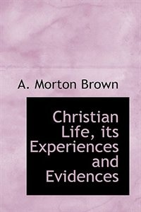 Couverture_Christian Life, its Experiences and Evidences