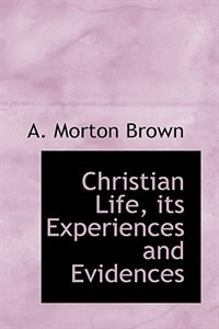Couverture_Christian Life, its Experiences and Evidences