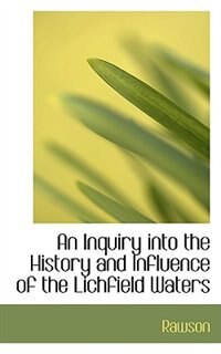 Couverture_An Inquiry into the History and Influence of the Lichfield Waters