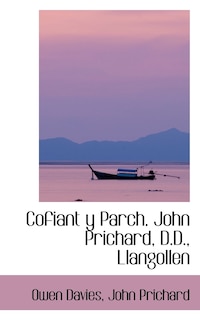 Cofiant y Parch. John Prichard, D.D., Llangollen