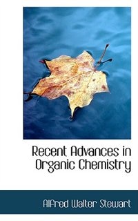 Recent Advances in Organic Chemistry