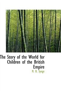 Front cover_The Story of the World for Children of the British Empire