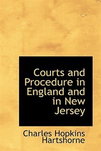 Front cover_Courts and Procedure in England and in New Jersey