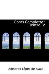 Obras Completas: Teatro IV