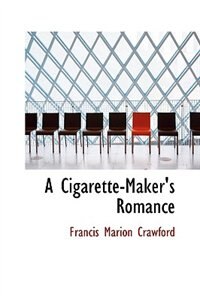 A Cigarette-Maker's Romance