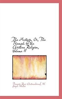 Front cover_The Martyrs, Or, The Triumph of the Christian Religion, Volume II