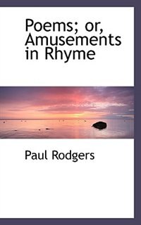 Poems; or, Amusements in Rhyme