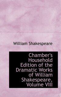 Couverture_Chamber's Household Edition of the Dramatic Works of William Shakespeare, Volume VIII