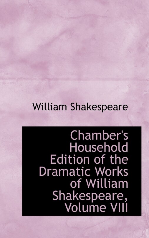 Couverture_Chamber's Household Edition of the Dramatic Works of William Shakespeare, Volume VIII