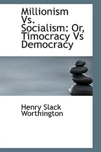 Front cover_Millionism Vs. Socialism