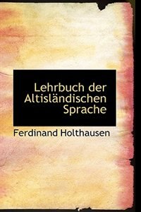 Lehrbuch der Altisländischen Sprache