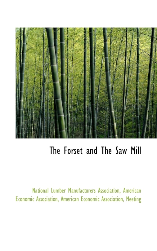 The Forset and The Saw Mill