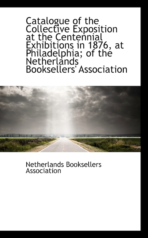 Front cover_Catalogue of the Collective Exposition at the Centennial Exhibitions in 1876 at Philadelphia