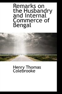 Front cover_Remarks on the Husbandry and Internal Commerce of Bengal