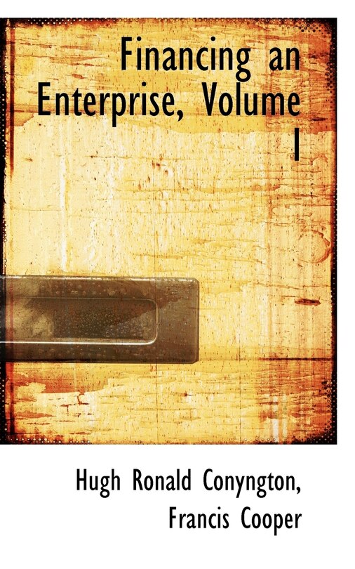 Financing an Enterprise, Volume I