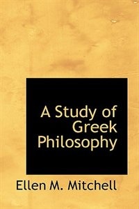 A Study of Greek Philosophy