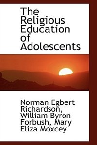 Couverture_The Religious Education of Adolescents