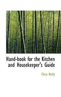 Front cover_Hand-book for the Kitchen and Housekeeper's Guide