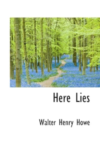 Front cover_Here Lies