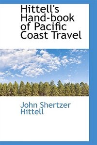 Front cover_Hittell's Hand-book of Pacific Coast Travel