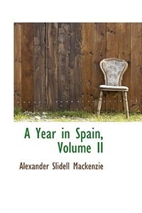 Front cover_A Year in Spain, Volume II