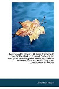 Couverture_Remarks on the late war with Russia; together with plans for the attack on Cronstadt, Sweaborg, and