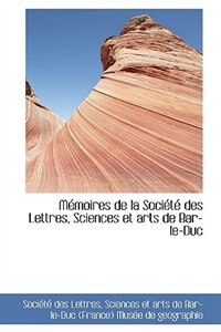 Couverture_Mémoires de la Société des Lettres, Sciences et arts de Bar-le-Duc