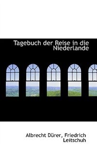Tagebuch der Reise in die Niederlande
