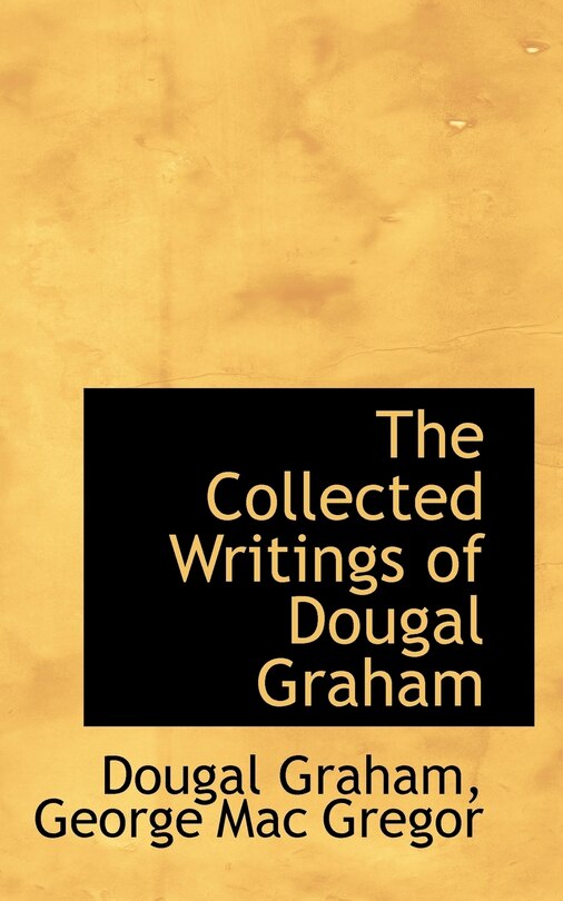 Front cover_The Collected Writings of Dougal Graham