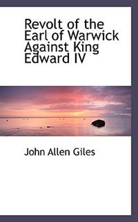 Front cover_Revolt of the Earl of Warwick Against King Edward IV