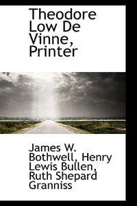 Front cover_Theodore Low De Vinne, Printer