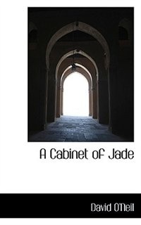 A Cabinet of Jade
