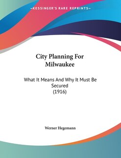 Front cover_City Planning For Milwaukee