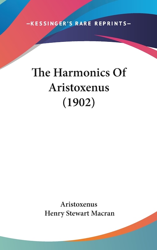 Front cover_The Harmonics Of Aristoxenus (1902)