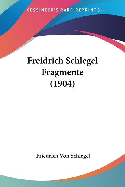 Front cover_Freidrich Schlegel Fragmente (1904)