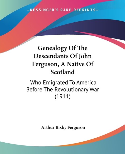Front cover_Genealogy Of The Descendants Of John Ferguson, A Native Of Scotland