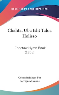 Couverture_Chahta, Uba Isht Taloa Holisso