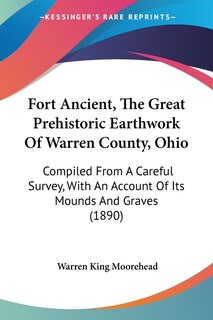 Front cover_Fort Ancient, The Great Prehistoric Earthwork Of Warren County, Ohio