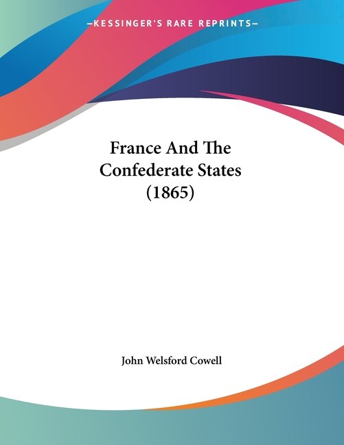 Front cover_France And The Confederate States (1865)